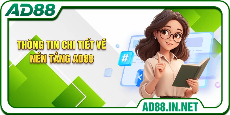 Thông tin tổng quan về nền tảng AD88